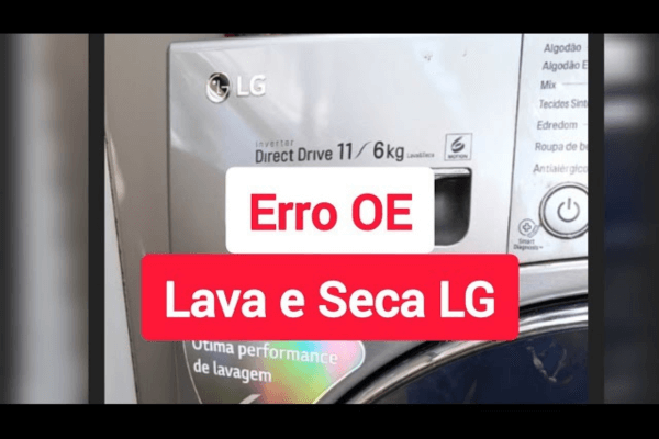 O que Significa o Erro OE nas Lava e Seca LG Guia Prático para Solucionar o Problema de Drenagem