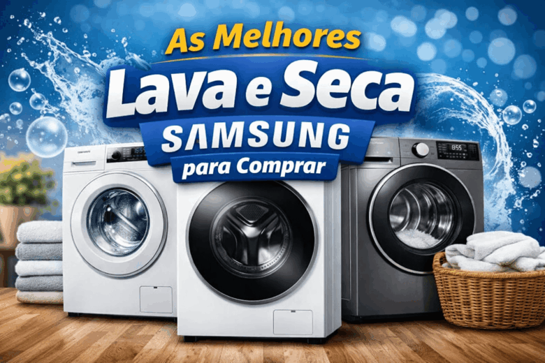 as melhores lava e seca Samsung para comprar