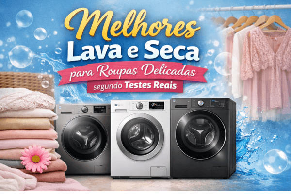 Melhores lava e seca para roupas delicadas segundo testes reais